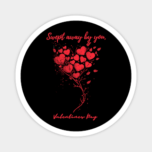 Swept away by you. A Valentines Day Celebration Quote With Heart-Shaped Baloon Magnet